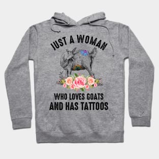 Just A Woman Who Loves Goats And Has Tattoos Hoodie